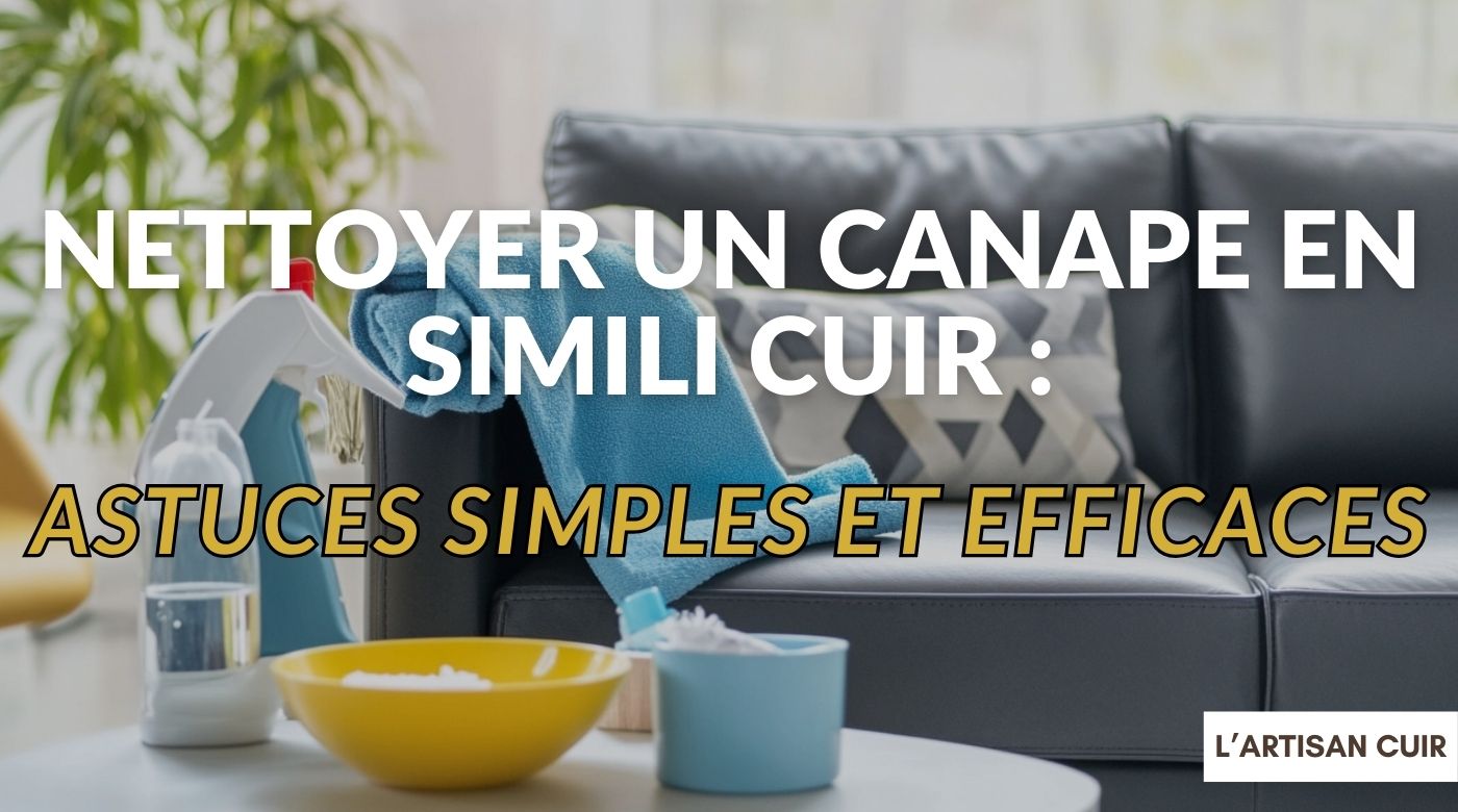 Comment nettoyer un canapé en simili cuir